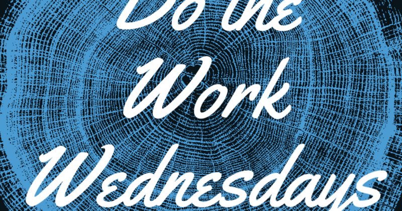 Text Reads: Do the Work Wednesdays