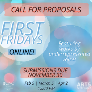 Call for Proposals | First Fridays Online! Featuring works by underrepresented voices. Submission due November 30.