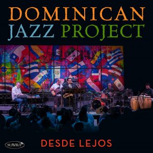 Dominican Jazz Project "Desde Lejos" album cover