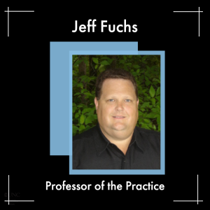 Jeff Fuchs, Professor of the Practice